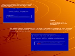 - NUEVA PANTALLA Una vez formateada la partición, comienza la copia de archivos que se produce como último paso de la fase de instalación en modo texto Paso 8 Terminada la copia de archivos el equipo se reinicia solo (NO PULSAR NINGUNA TECLA)  AQUÍ COMIENZA LA INSTALACIÓN PROPIAMENTE DICHA (INSTALACIÓN EN MODO GUI) Aparece por vez primera XP y nos dice que nos quedan 39 minutos de instalación, este tiempo variara en función del equipo, para un Pentium III a 1 Ghz. Con 512 megas de memoria el tiempo medio es de 25 minutos   