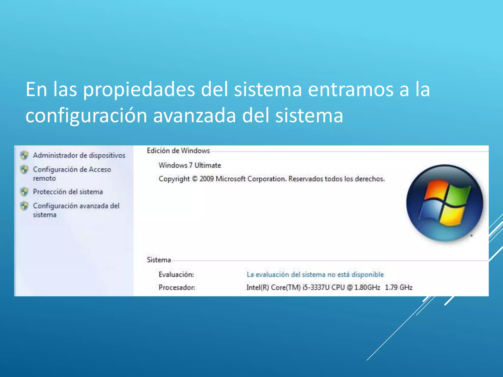 En las propiedades del sistema entramos a la
configuración avanzada del sistema
 
