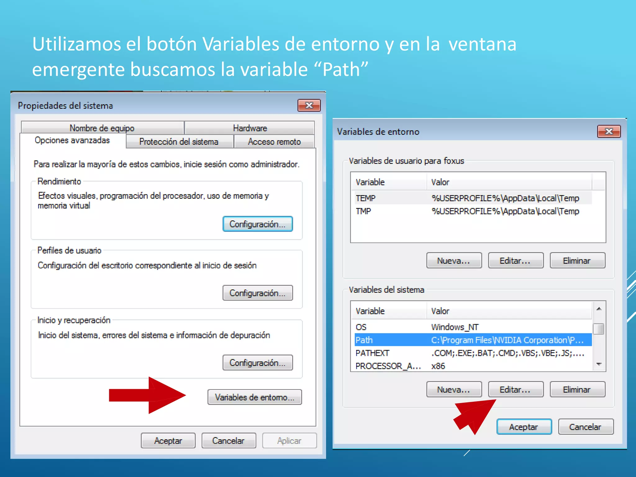 Utilizamos el botón Variables de entorno y en la ventana
emergente buscamos la variable “Path”
 