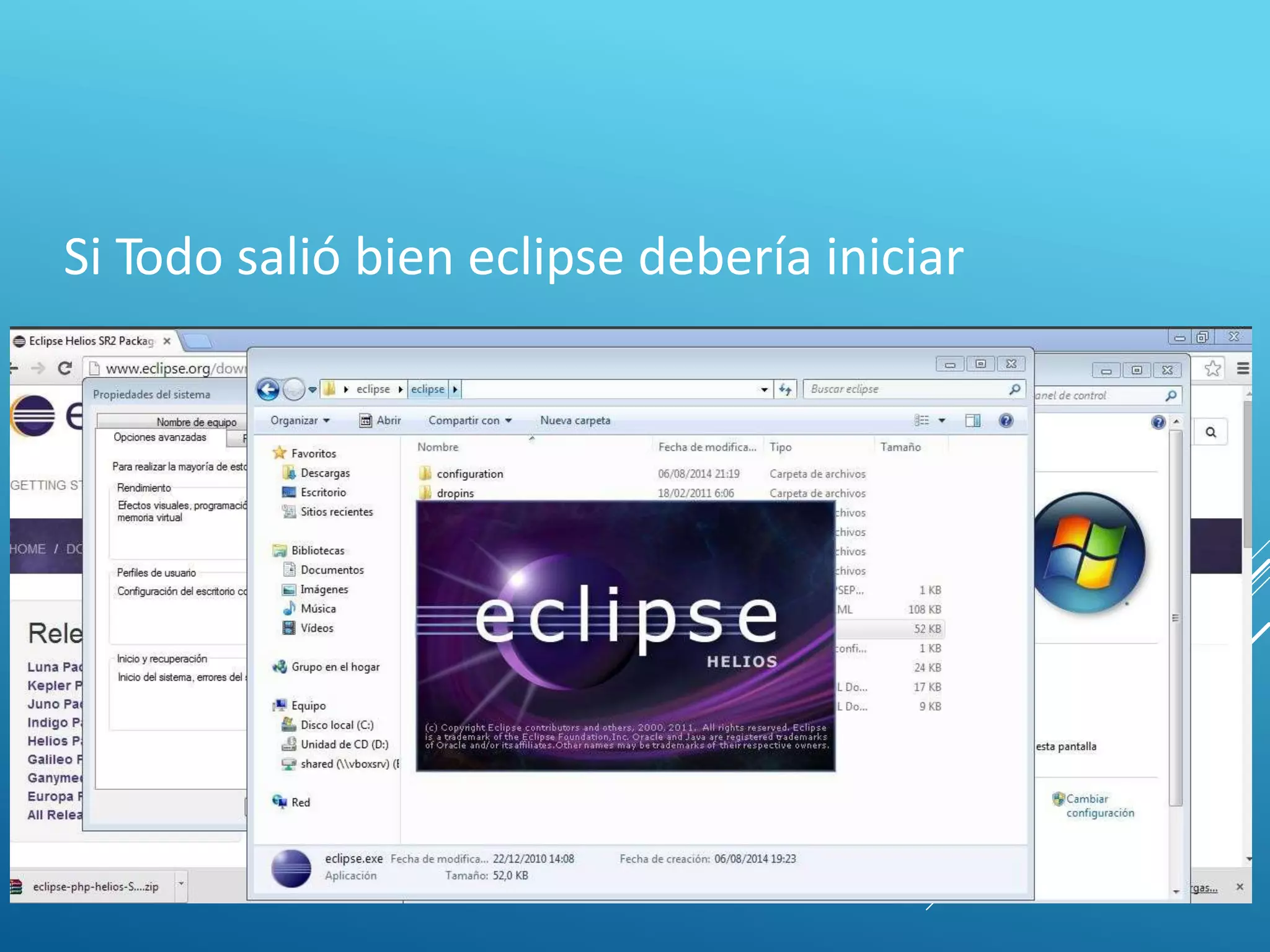 Si Todo salió bien eclipse debería iniciar
 