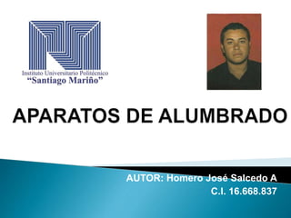 AUTOR: Homero José Salcedo A
C.I. 16.668.837
 