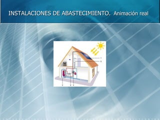 INSTALACIONES DE ABASTECIMIENTO.   Animación real 