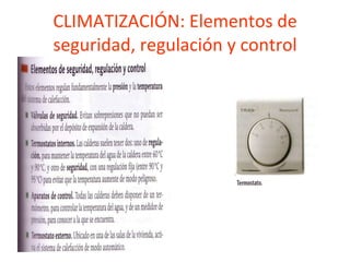 CLIMATIZACIÓN: Elementos de seguridad, regulación y control 