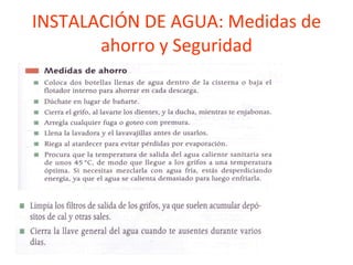 INSTALACIÓN DE AGUA: Medidas de ahorro y Seguridad 