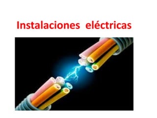 Instalaciones eléctricas
 