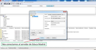 Nos conectamos al servidor de Educa Madrid 