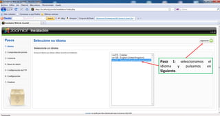Paso 1 : seleccionamos el idioma y pulsamos en  Siguiente . 