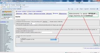 Seleccionamos la opción  MYSQL40  y, luego, hacemos clic en  Continuar . 