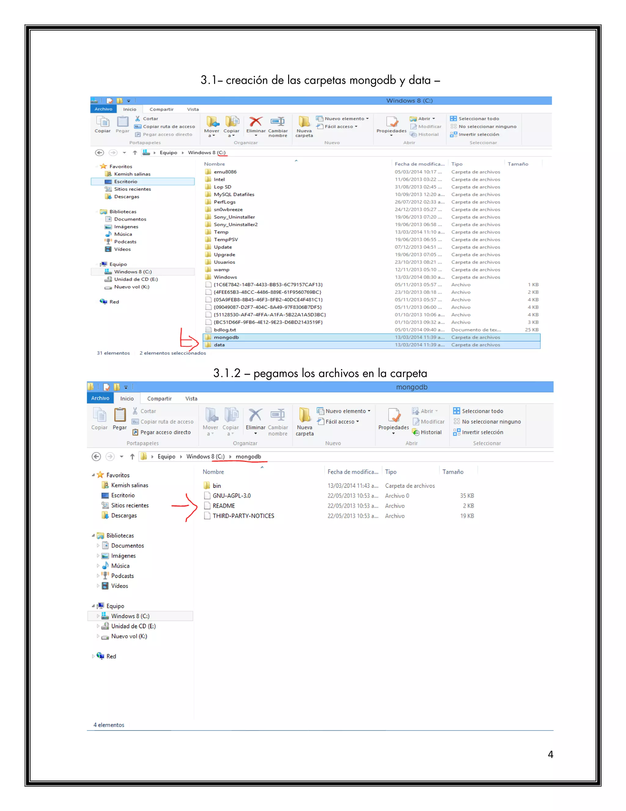 4
3.1-- creación de las carpetas mongodb y data –
3.1.2 – pegamos los archivos en la carpeta
 