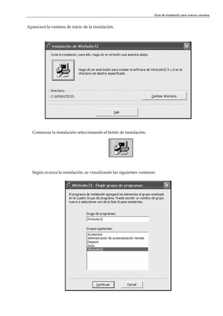 Guía de instalación para nuevos usuarios


Aparecerá la ventana de inicio de la instalación.




   Comenzar la instalación seleccionando el botón de instalación:




   Según avanza la instalación, se visualizarán las siguientes ventanas:
 