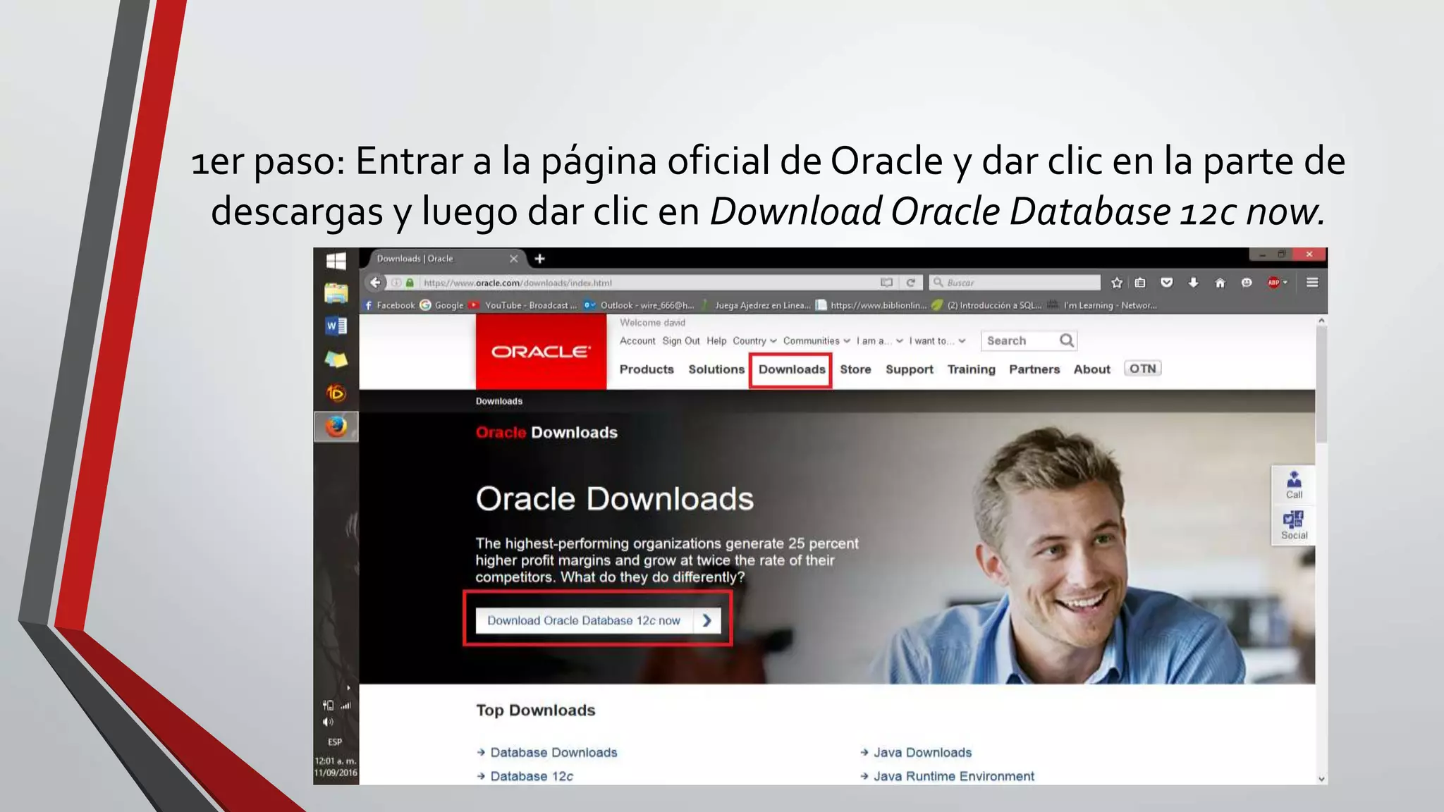 1er paso: Entrar a la página oficial de Oracle y dar clic en la parte de
descargas y luego dar clic en Download Oracle Database 12c now.
 