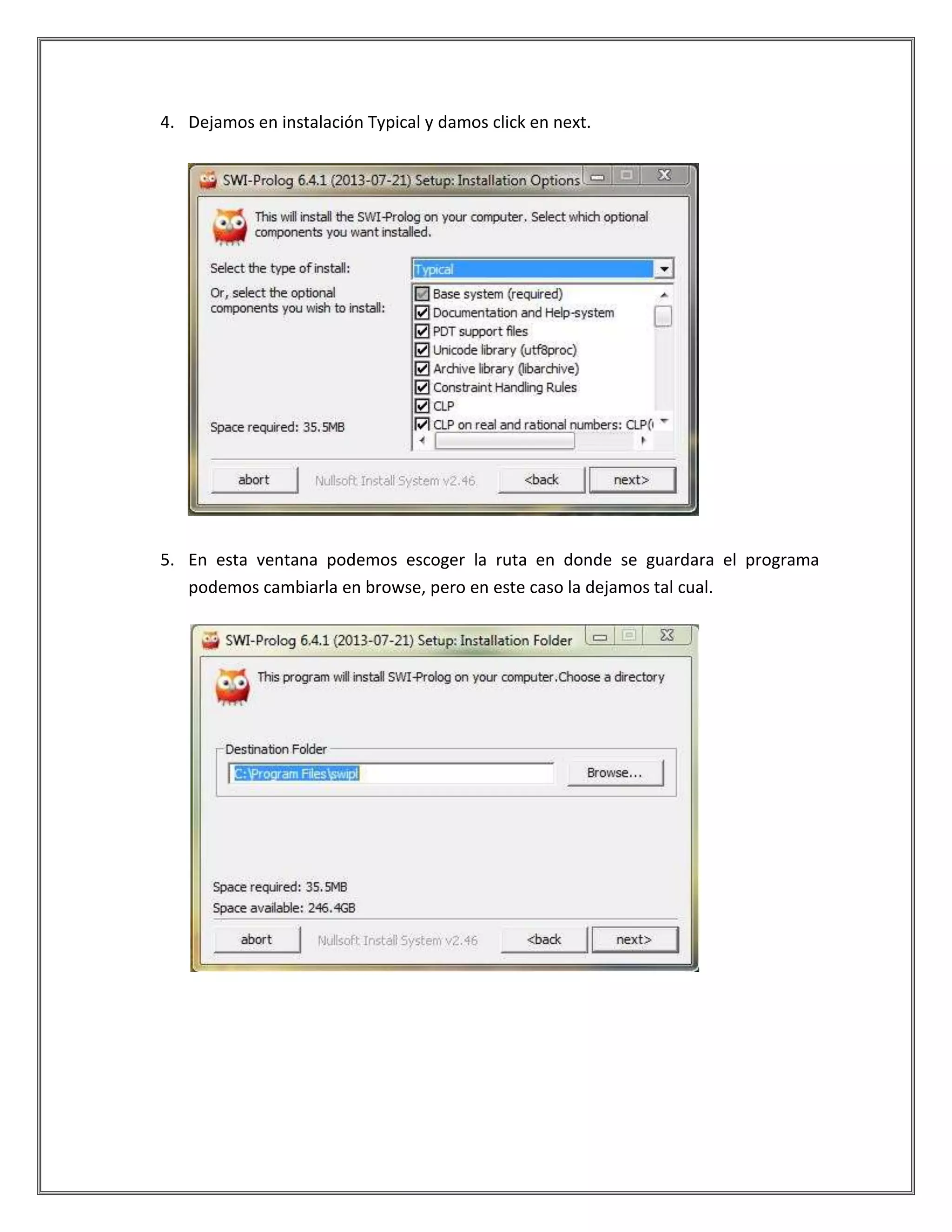 4. Dejamos en instalación Typical y damos click en next.
5. En esta ventana podemos escoger la ruta en donde se guardara el programa
podemos cambiarla en browse, pero en este caso la dejamos tal cual.