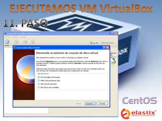Habilitamos la opción de crear el
Disco virtual para la instalación de Elastix
 