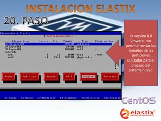 La versión 8.0
   Vmware, nos
permite revisar los
  tamaños de las
    particiones
 utilizadas para el
    proceso del
  sistema nuevo
 