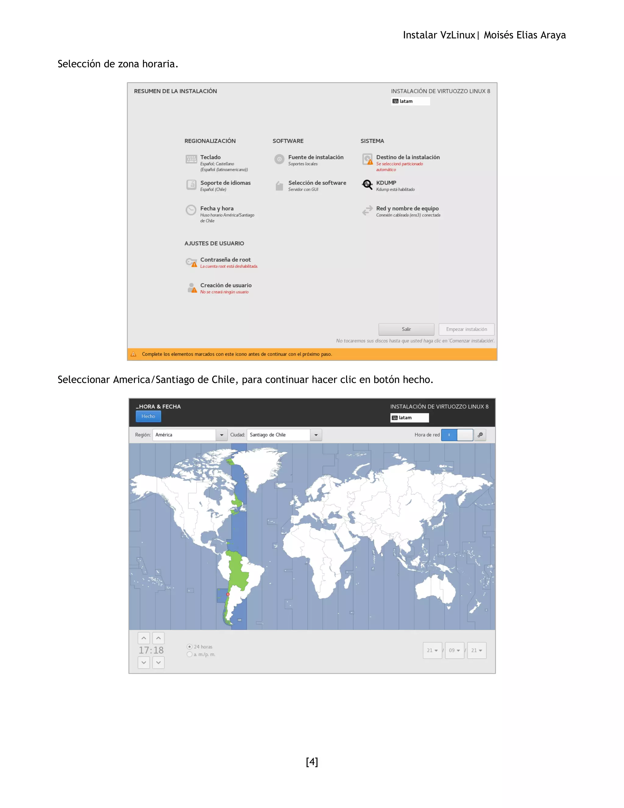 Instalar VzLinux| Moisés Elias Araya
[4]
Selección de zona horaria.
Seleccionar America/Santiago de Chile, para continuar hacer clic en botón hecho.
 