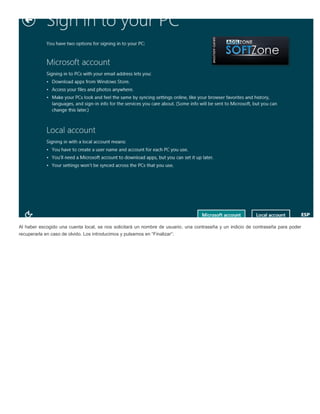Al haber escogido una cuenta local, se nos solicitará un nombre de usuario, una contraseña y un indicio de contraseña para poder
recuperarla en caso de olvido. Los introducimos y pulsamos en “Finalizar”:
 