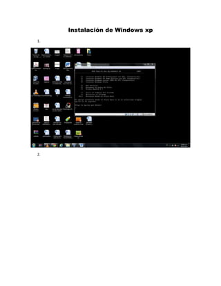 Instalación de Windows xp
1.




2.
 