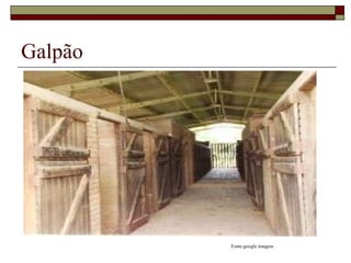 Galpão 
Fonte:google imagem 
 