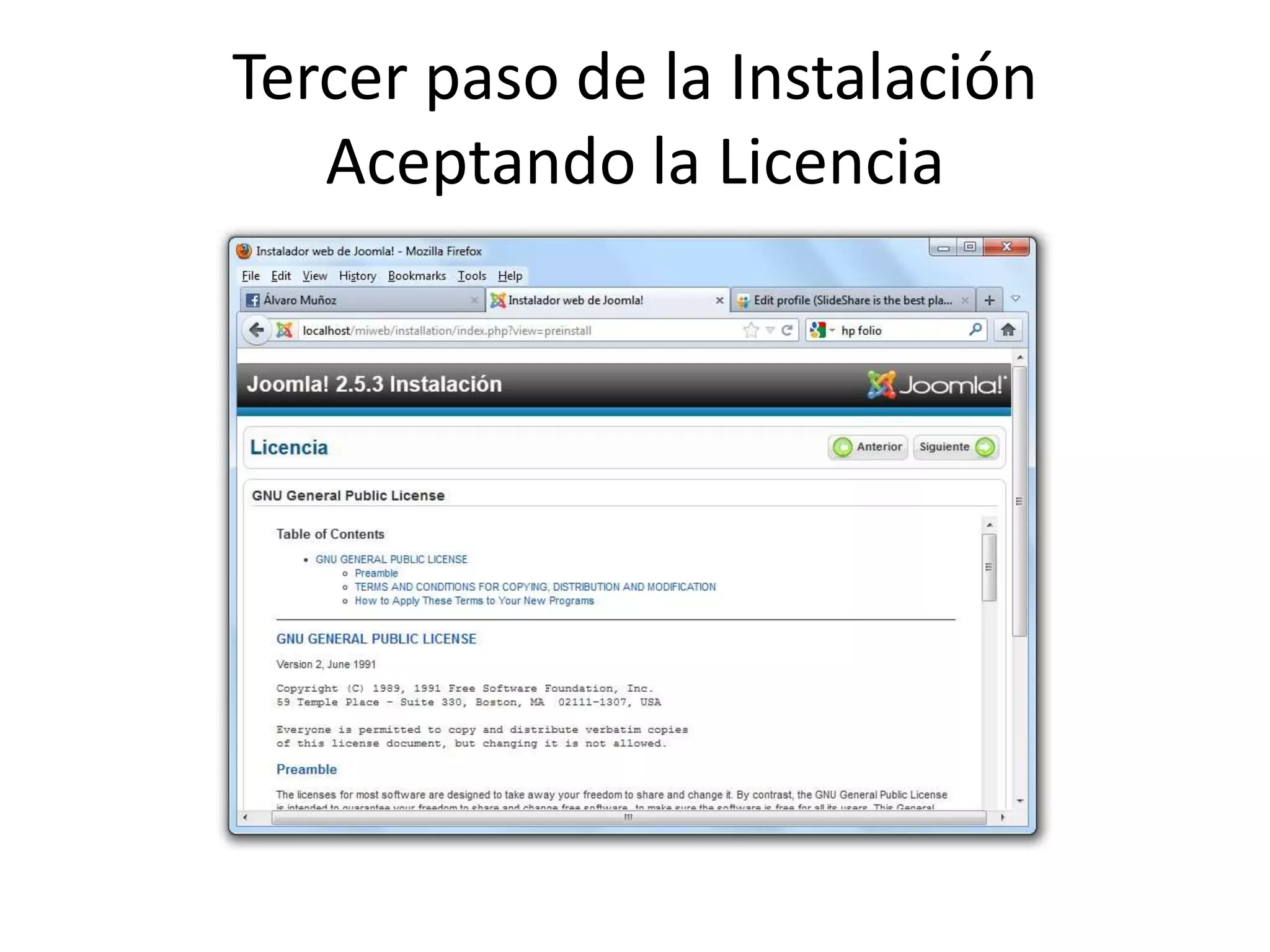 Tercer paso de la Instalación
   Aceptando la Licencia
 