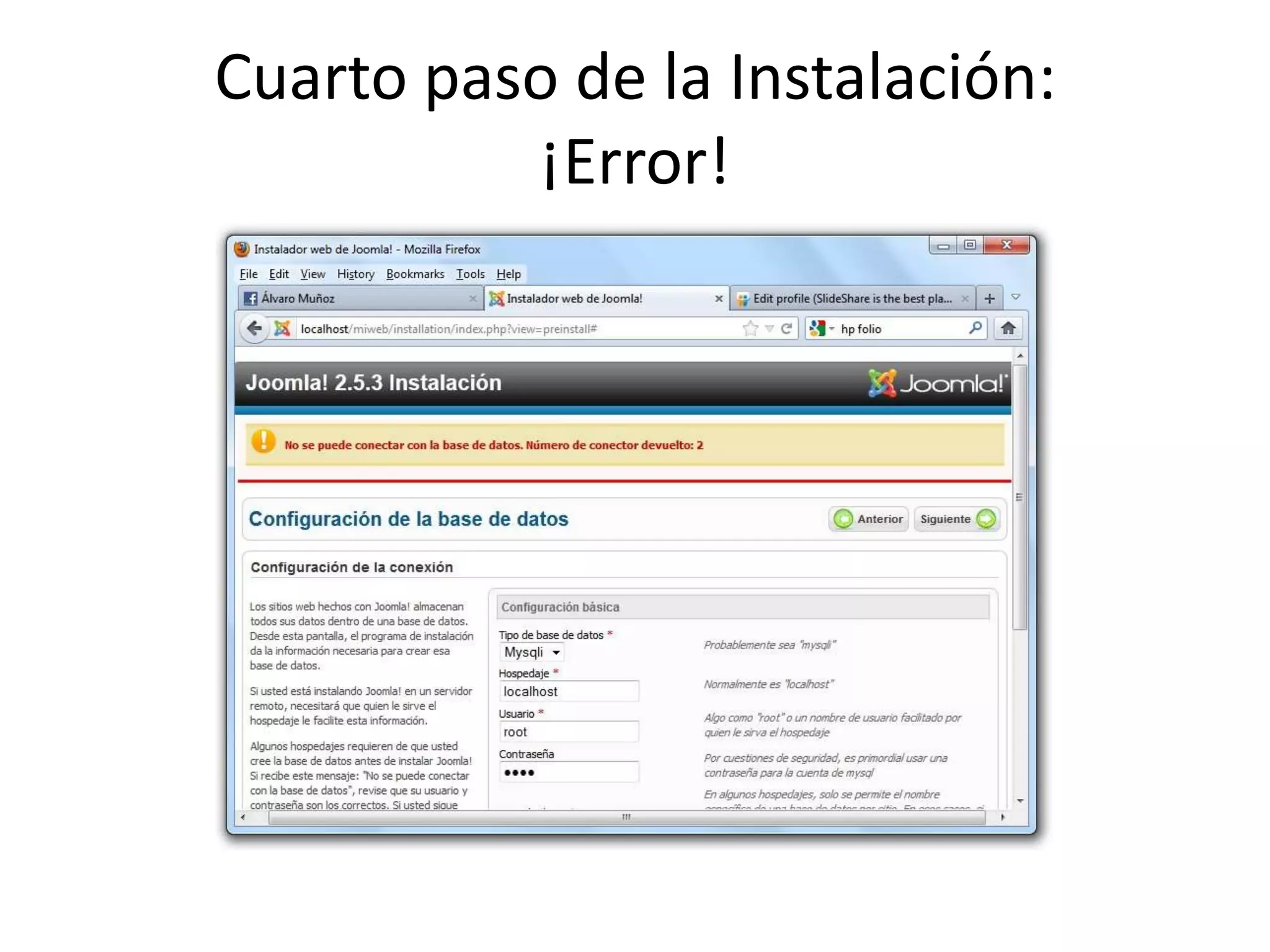 Cuarto paso de la Instalación:
          ¡Error!
 