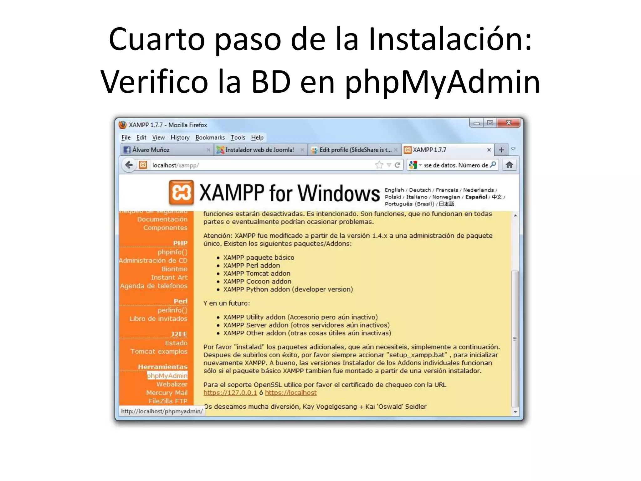 Cuarto paso de la Instalación:
Verifico la BD en phpMyAdmin
 