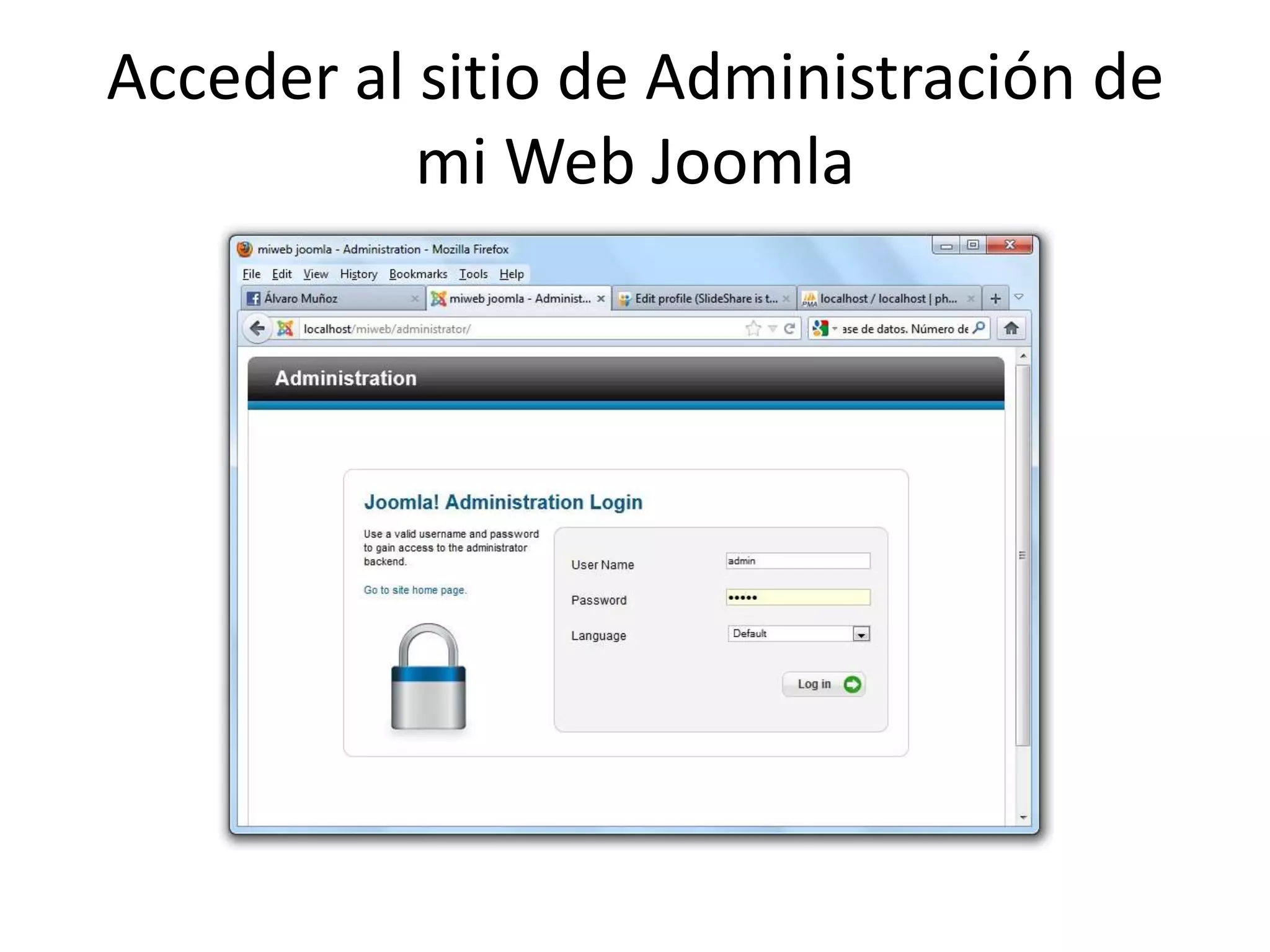 Acceder al sitio de Administración de
           mi Web Joomla
 