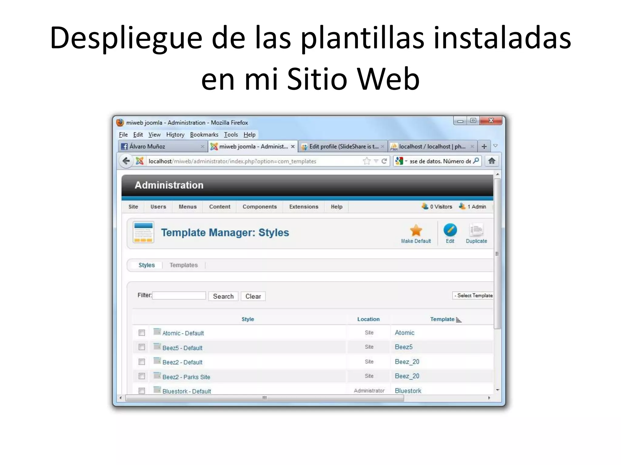 Despliegue de las plantillas instaladas
          en mi Sitio Web
 