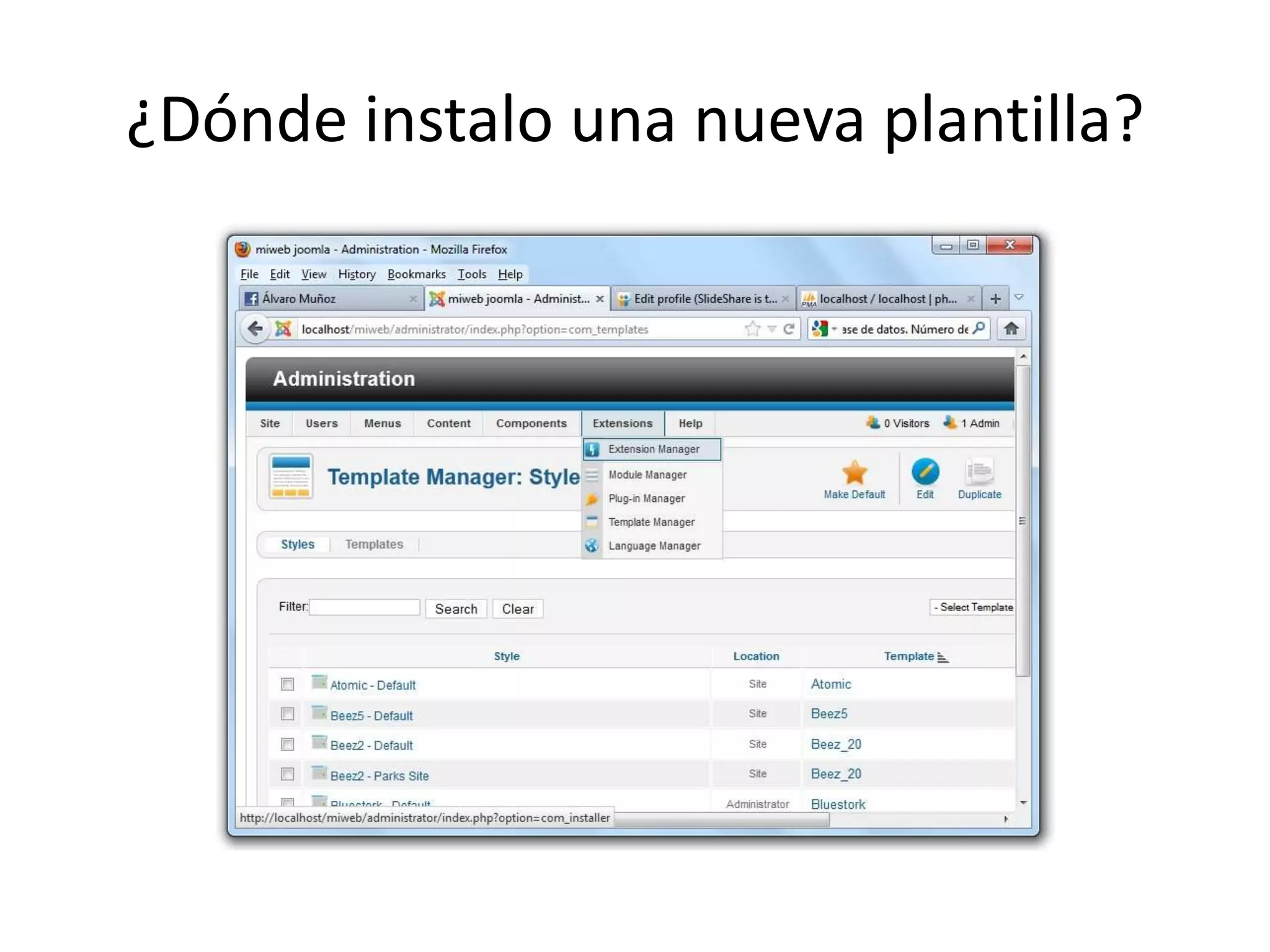 ¿Dónde instalo una nueva plantilla?
 