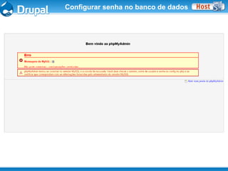 Instalando Drupal, Começando do Começo