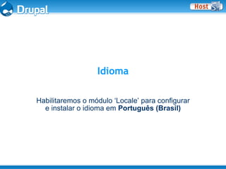 Instalando Drupal, Começando do Começo