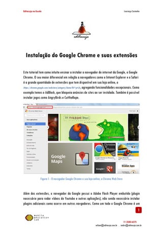 Extensões - O motivo para você começar a utilizar o Google Chrome hoje!