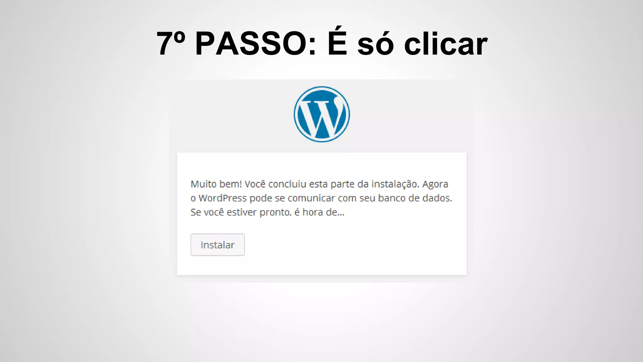 7º PASSO: É só clicar
 