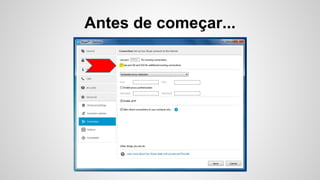 Antes de começar...
 