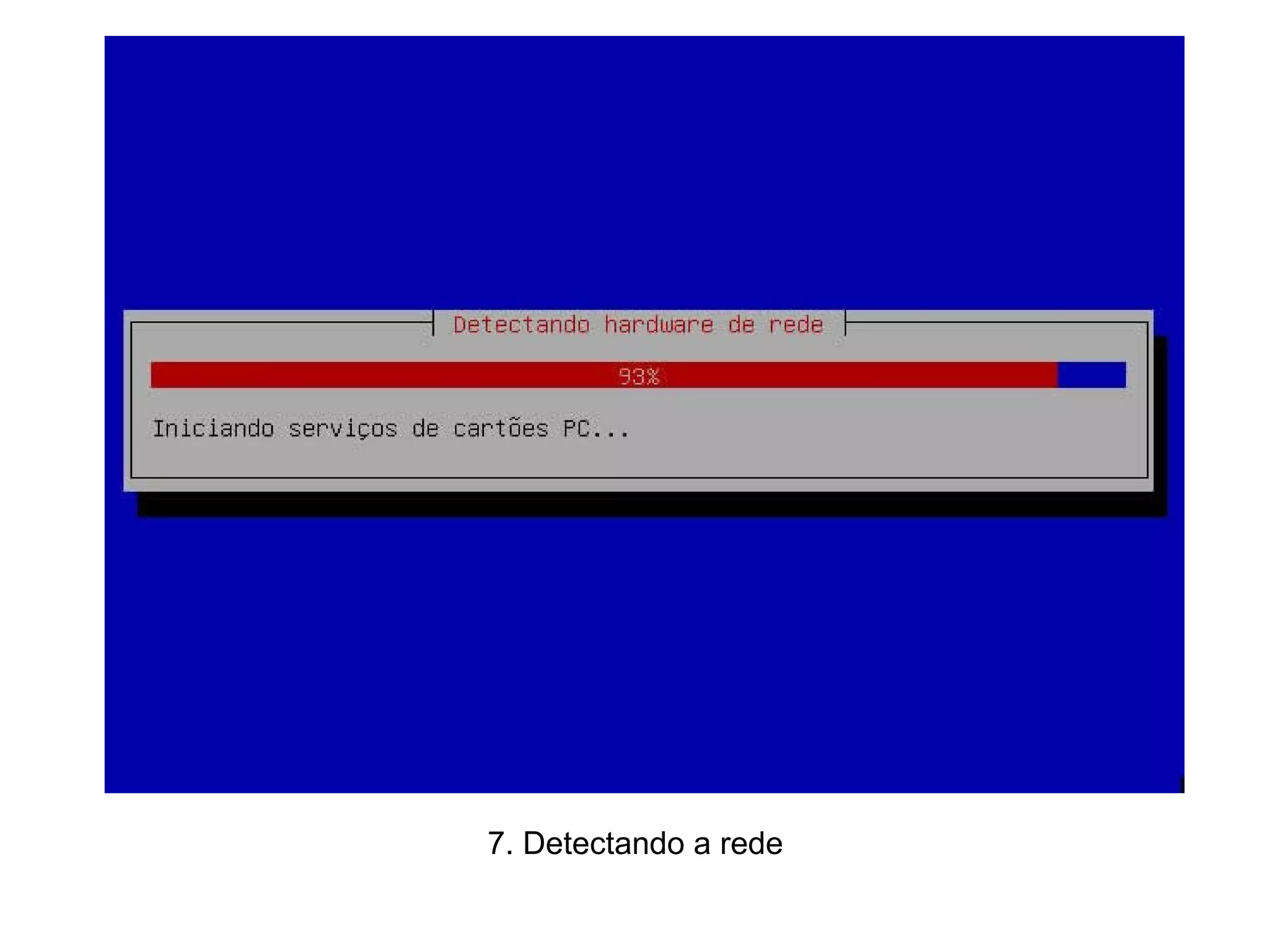 7. Detectando a rede 