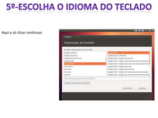 Aqui e só clicar continuar.
 