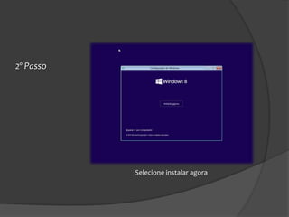 2º Passo




           Selecione instalar agora
 