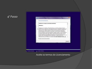 4º Passo




           Aceite os termos do Licenciamento
 