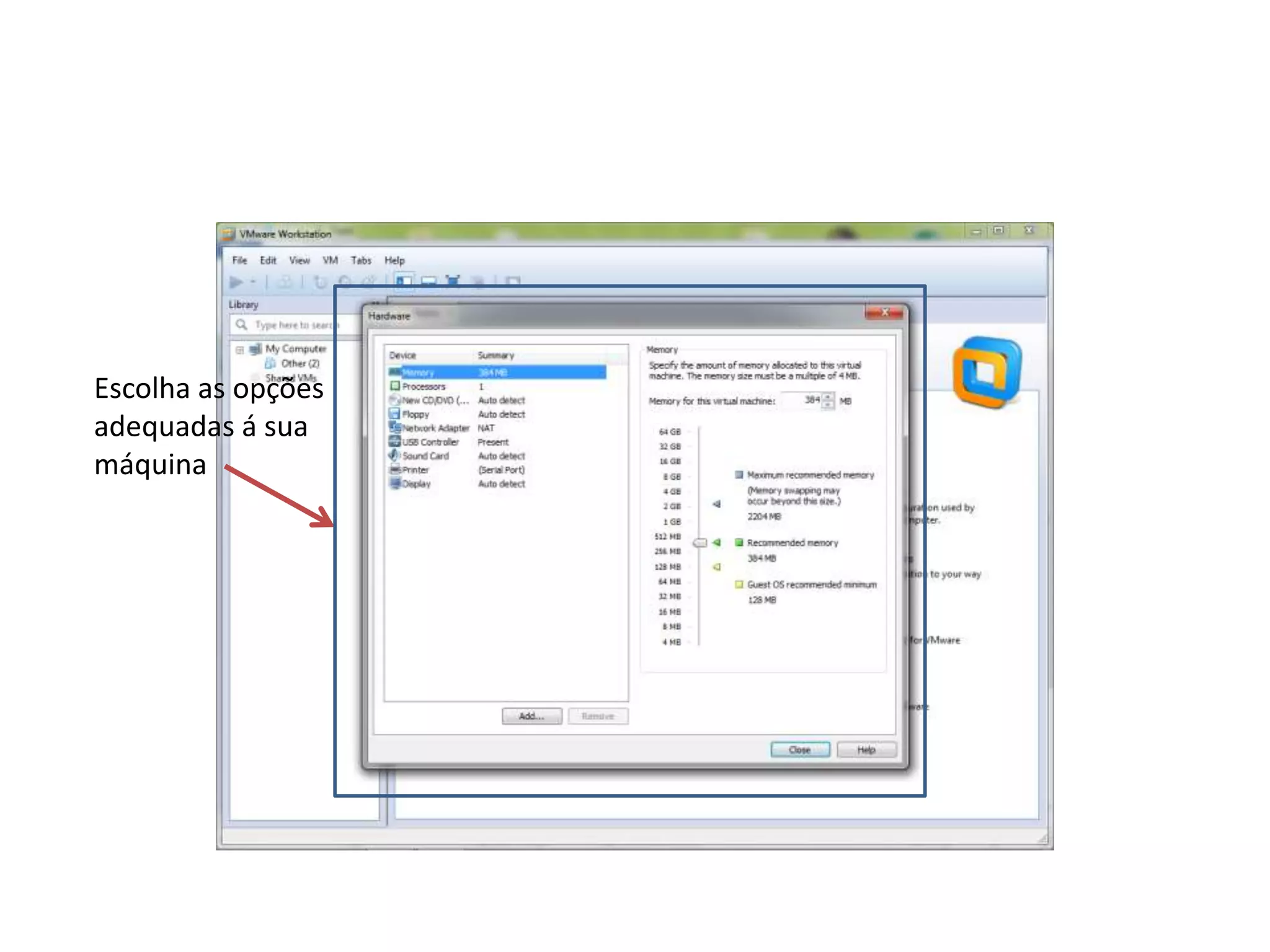 Escolha as opções
adequadas á sua
máquina
 