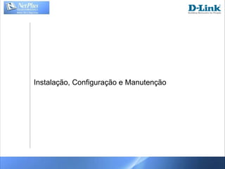 Instalação, Configuração e Manutenção 