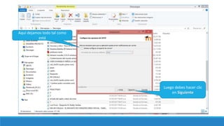Aquí dejamos todo tal como
está
Luego debes hacer clic
en Siguiente
 