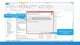 Aquí también dejamos todo tal
como está
Luego debes hacer clic
en Siguiente
 