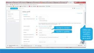 Escribe tu nombre
Escribe tu apellido
Utiliza esta
barra para
modificar
otros datos
de tu perfil
 