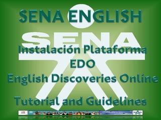 EDO requiere Internet Explorer, no funciona correctamente con otros exploradores.