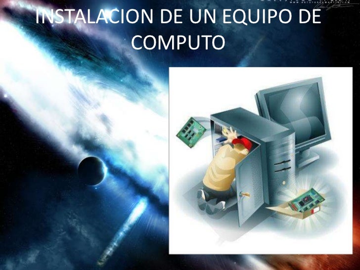 Instalar el equipo de computo