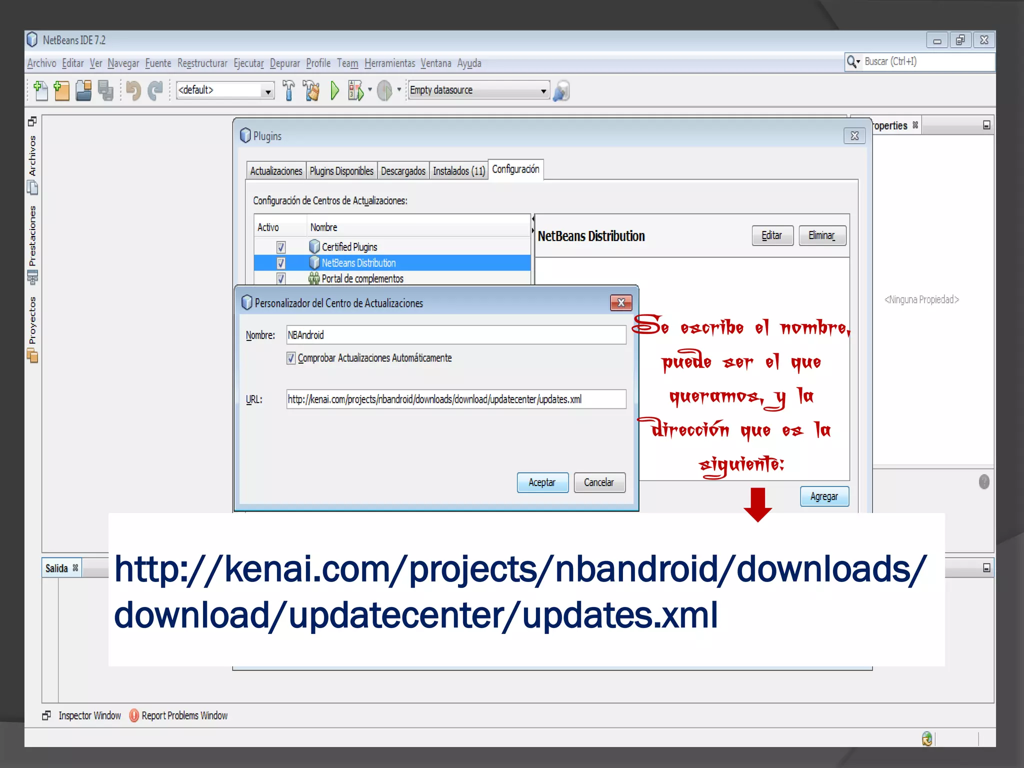 Se escribe el nombre,
                               puede ser el que
                                queramos, y la
                              dirección que es la
                                   siguiente:


http://kenai.com/projects/nbandroid/downloads/
download/updatecenter/updates.xml
 