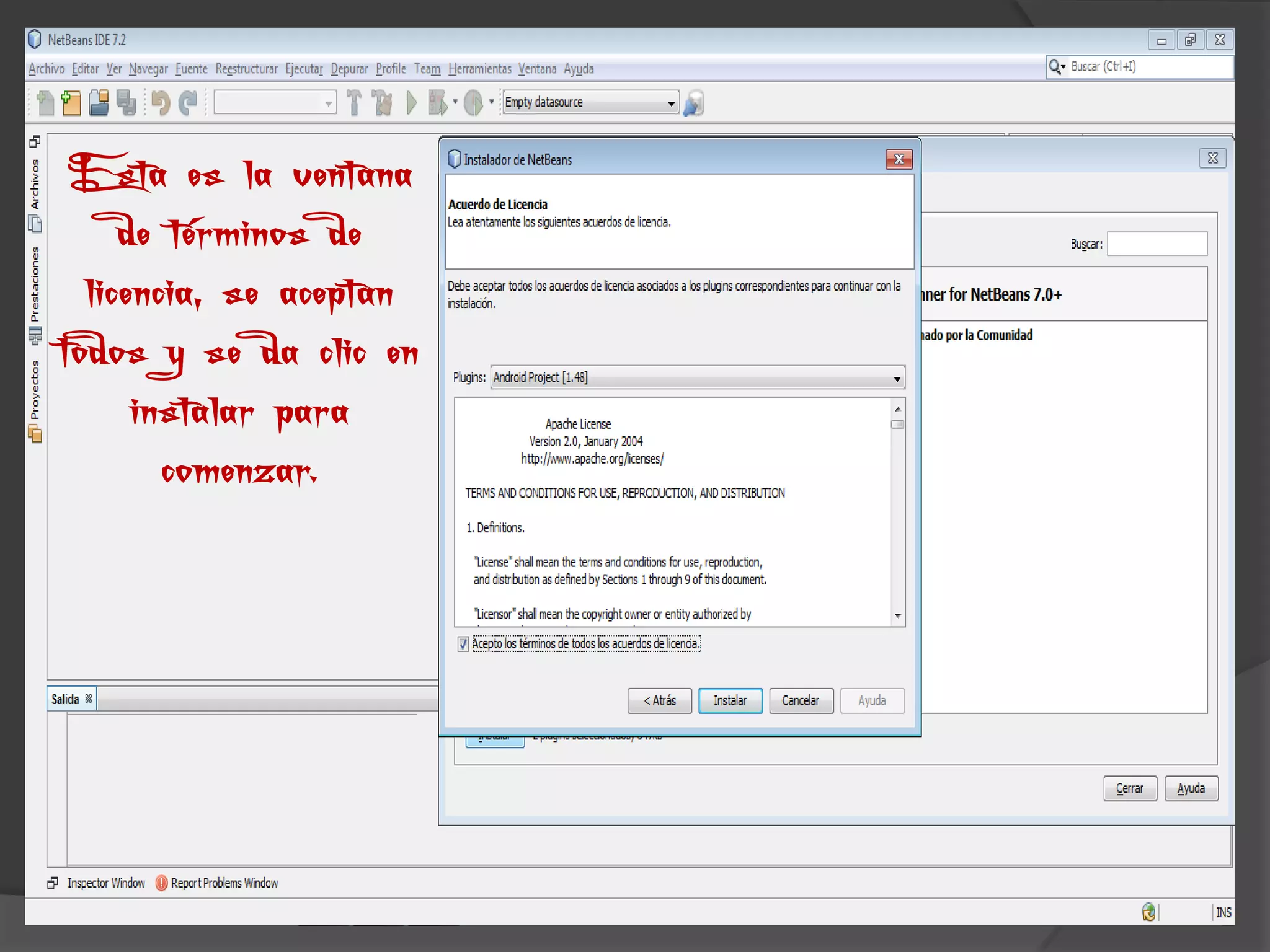 Esta es la ventana
     de términos de
  licencia, se aceptan
todos y se da clic en
      instalar para
        comenzar.
 