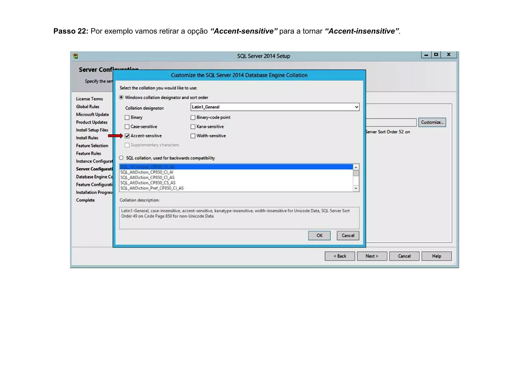 Passo 22: Por exemplo vamos retirar a opção “Accent-sensitive” para a tornar “Accent-insensitive”.
 