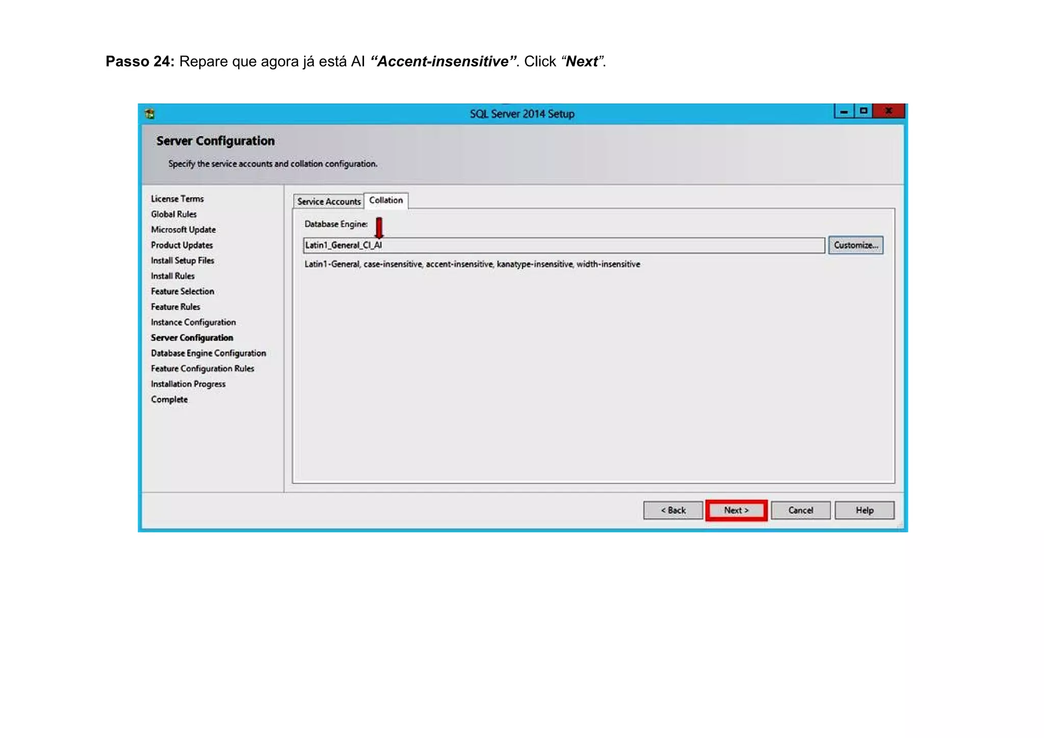 Passo 24: Repare que agora já está AI “Accent-insensitive”. Click “Next”.
 