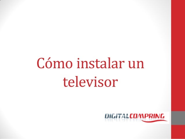 Como Instalar Un Televisor