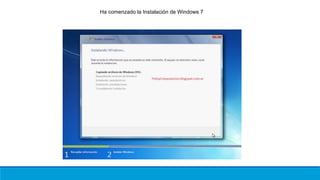 Ha comenzado la Instalación de Windows 7
 